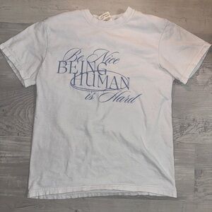 Be Nice Being Human is Hard Small White Short Sleeve Used  Graphic Tee T-Shirt